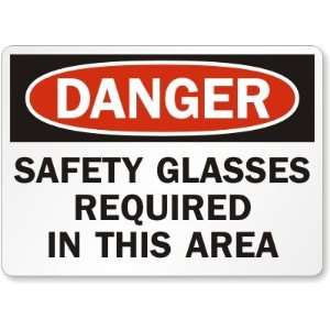  Danger Safety Glasses Required In This Area Diamond Grade 
