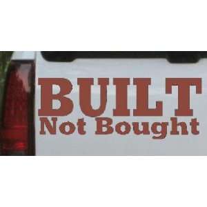  Built Not Bought Off Road Car Window Wall Laptop Decal 