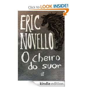 cheiro do suor (Portuguese Edition) Eric Novello, Erick Santos 
