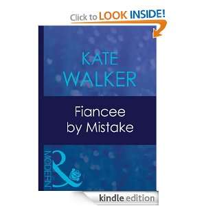 Fiancee by Mistake Kate Walker  Kindle Store