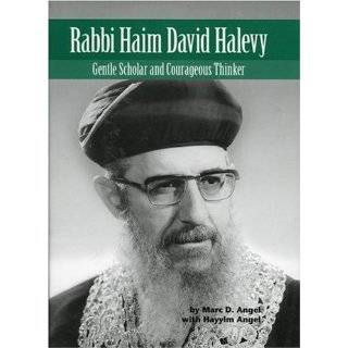 Rabbi Haim David Halevy Gentle Scholar and Courageous Thinker by Marc 