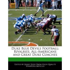   Blue Devils Football Rivalries, All Americans and Great Duke Coaches