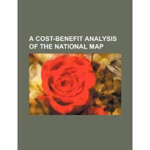  A cost benefit analysis of the National map (9781234293048 