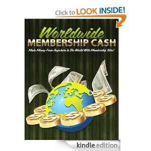 Worldwide Membership Cash   Make Money From Anywhere In The World With 