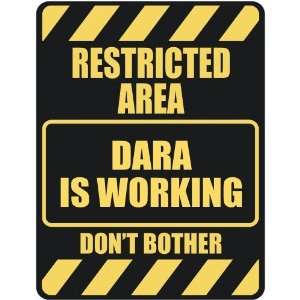   RESTRICTED AREA DARA IS WORKING  PARKING SIGN