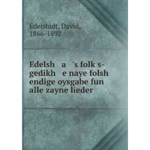  Edelsh a s folkÌ£s gedikh e naye folsh endige oysgabe 