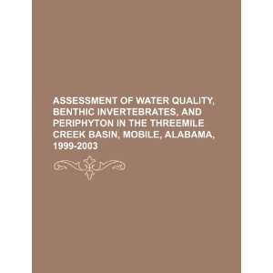   Threemile Creek basin, Mobile, Alabama, 1999 2003 (9781234531393) U.S