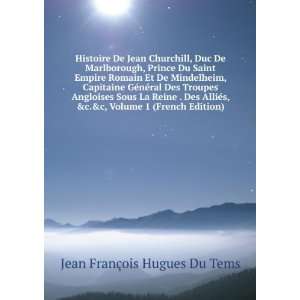  Histoire De Jean Churchill, Duc De Marlborough, Prince Du 