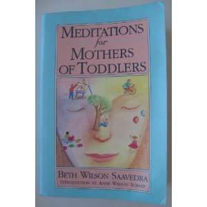  Meditations for Mothers of Toddlers by Beth Wilson 