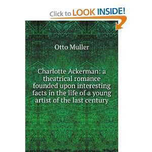  Charlotte Ackerman a theatrical romance founded upon 