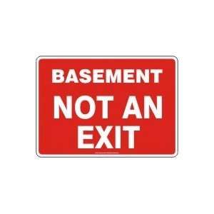  Basement Not An Exit 10 x 14 Plastic Sign