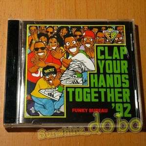 CLAP YOUR HANDS TOGETHER 92 FUNKY BUREAU CD JAPAN #11  