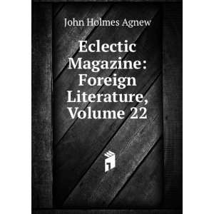  Magazine Foreign Literature, Volume 22 John Holmes Agnew Books