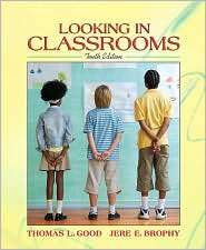 Looking in Classrooms, (0205496784), Thomas L. Good, Textbooks 