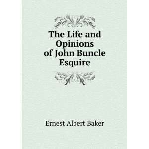   Life and Opinions of John Buncle Esquire Ernest Albert Baker Books