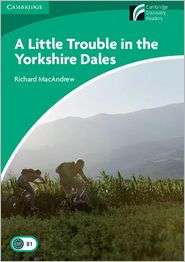 Little Trouble in the Yorkshire Dales (Cambridge Discovery Readers 