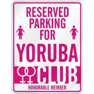   RESERVED PARKING FOR YORUBA 