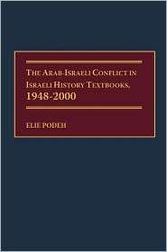 Arab Israeli Conflict In Israeli History Textbooks, 1948 2000 
