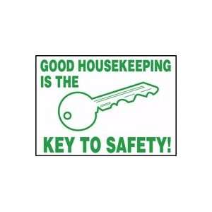  GOOD HOUSEKEEPING IS THE KEY TO SAFETY (W/GRAPHIC) 10 x 