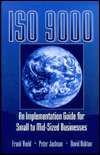 ISO 9000 An Implementation Guide for Small to Mid Sized Businesses 
