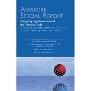   Fracturing and Horizontal Drilling (Aspatore Special Report) by