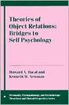 Theories of Object Relations Bridges to Self Psychology, (0231061021 