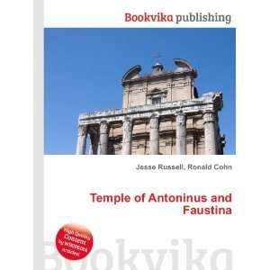    Temple of Antoninus and Faustina Ronald Cohn Jesse Russell Books