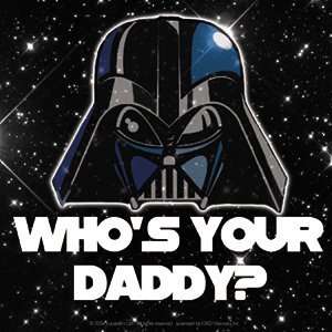  Darth Vader Whos Your Daddy Button Toys & Games