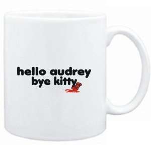  Mug White  Hello Audrey bye kitty  Female Names Sports 