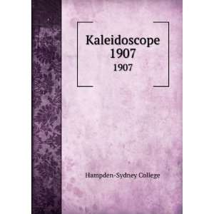  Kaleidoscope. 1907 Hampden Sydney College Books