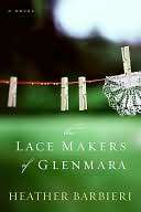   The Lace Makers of Glenmara by Heather Barbieri 