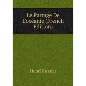  Le Partage De LocÃ©anie (French Edition) Henri Russier 