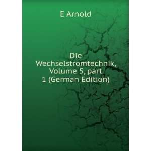   , Volume 5,Â part 1 (German Edition) E Arnold Books
