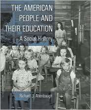 The American People and Their Education A Social History, (0135253799 