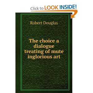   dialogue treating of mute inglorious art Robert Douglas Books