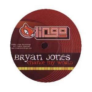  BRYAN JONES / CHANGE MY WORLD BRYAN JONES Music