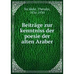   der poesie der alten Araber Theodor, 1836 1930 NoÌ?ldeke Books