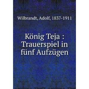   Trauerspiel in fÃ¼nf AufzÃ¼gen Adolf, 1837 1911 Wilbrandt Books
