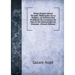   De LimmortalitÃ© De Lhomme (French Edition) Lazare Auger Books