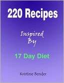220 Recipes Inspired By 17 Day Kristine Bender