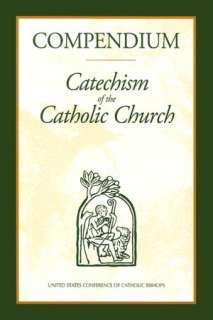   Compendium of the Catechism of the Catholic Church by 