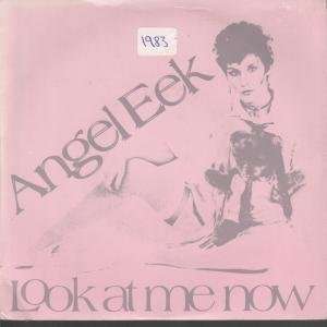  LOOK AT ME NOW 7 INCH (7 VINYL 45) UK ASTRA 1983 ANGEL 