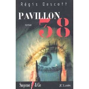 Pavillon 38 Régis Descott Books