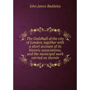   work carried on therein John James Baddeley  Books