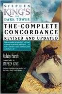 Stephen Kings The Dark Tower The Complete Concordance, Revised and 