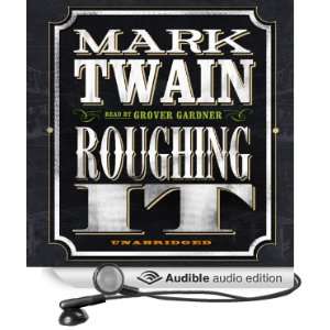  Roughing It (Audible Audio Edition) Mark Twain, Grover 