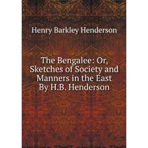   Manners in the East By H.B. Henderson. Henry Barkley Henderson Books