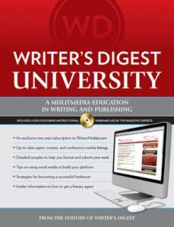 Writers Digest University Everything You Need to Write and Sell Your 