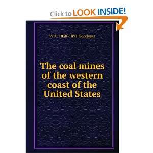   the western coast of the United States W A. 1838 1891 Goodyear Books