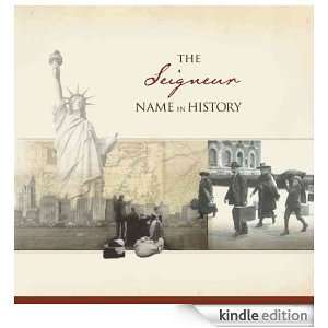 The Seigneur Name in History Ancestry  Kindle Store